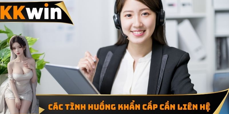Các tình huống khẩn cấp cần liên hệ