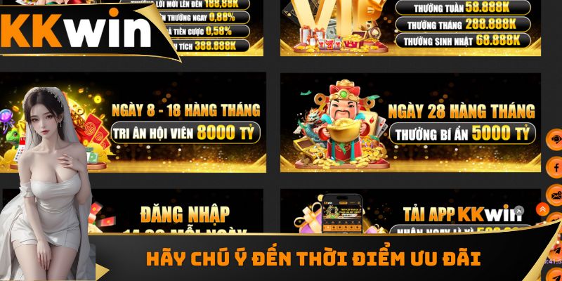 Hãy chú ý đến thời điểm ưu đãi