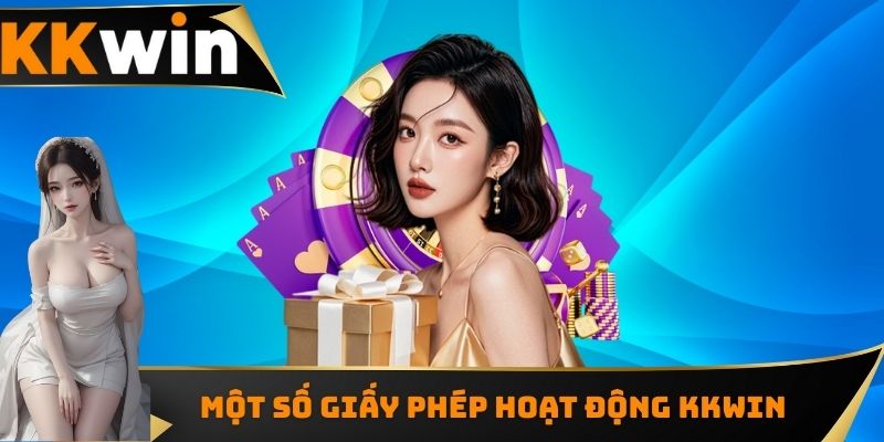 Một số giấy phép hoạt động KKWIN